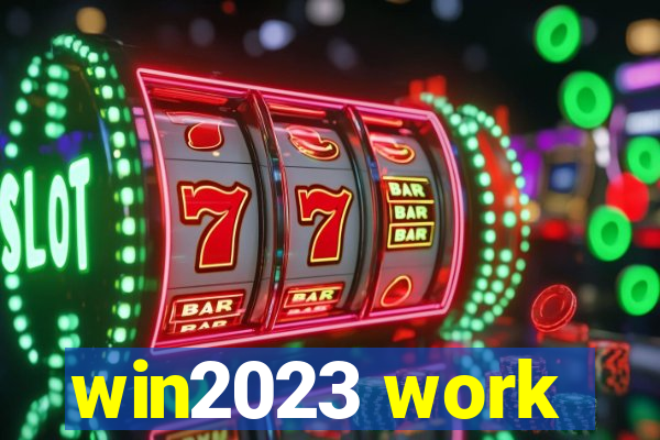 win2023 work